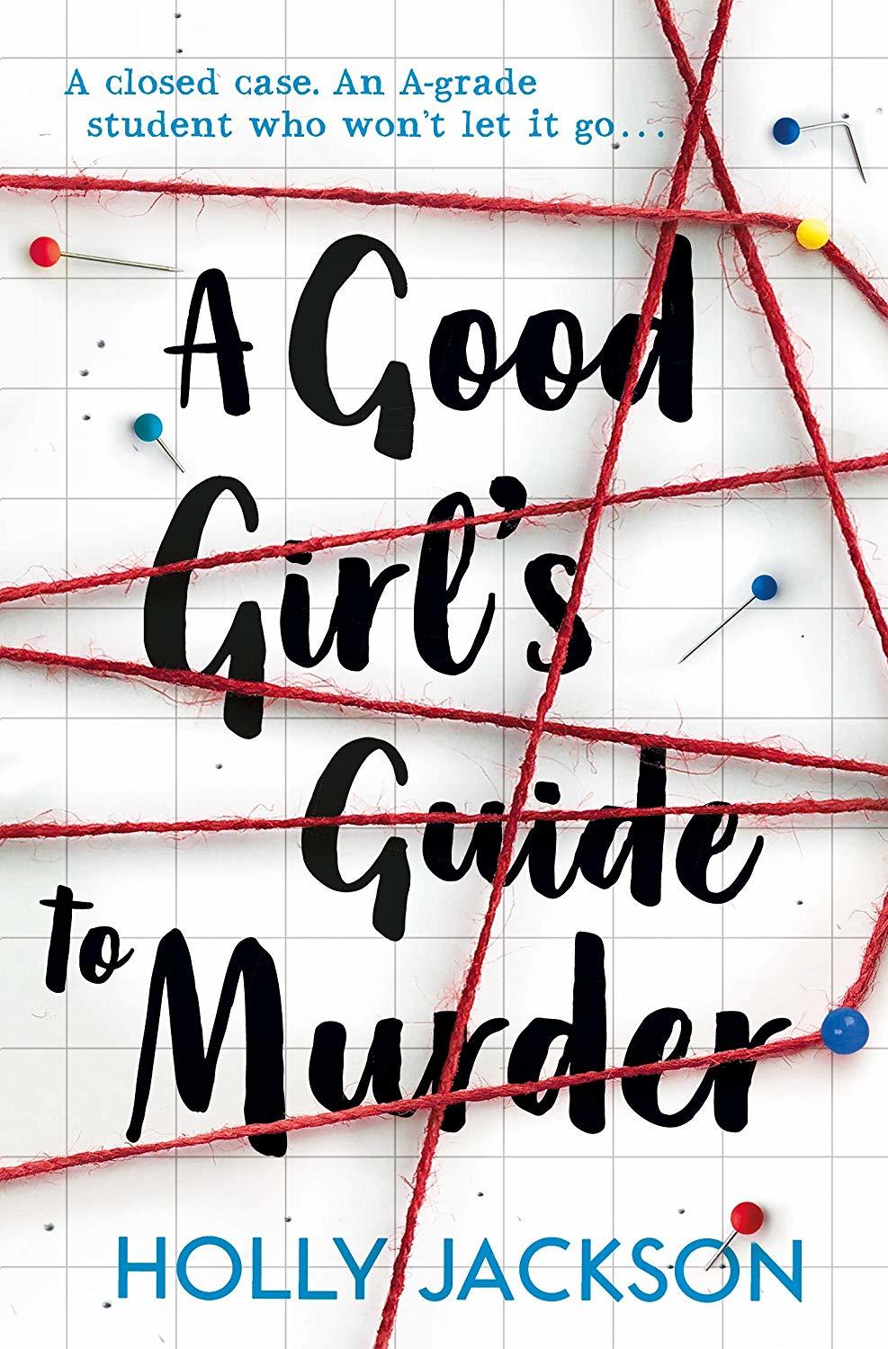 Book Review: A Good Girl’s Guide to Murder by Holly Jackson